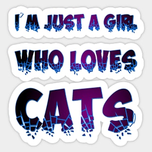 I am just a girl who loves cats - text in black, purple, and blue Sticker